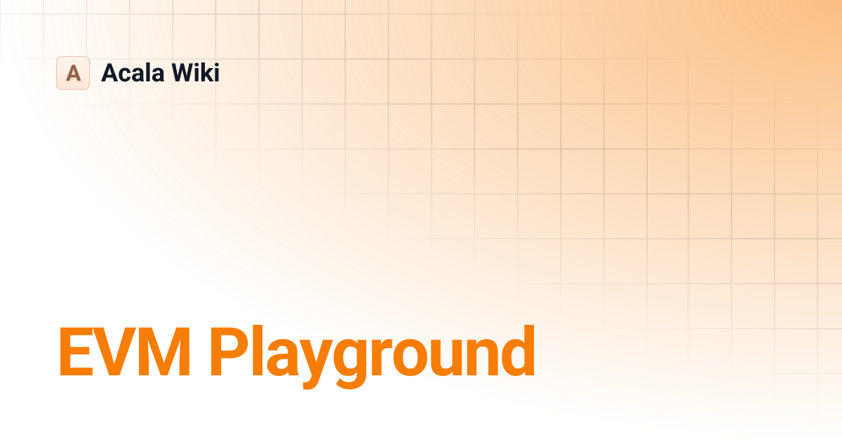 EVM Playground | Acala Wiki